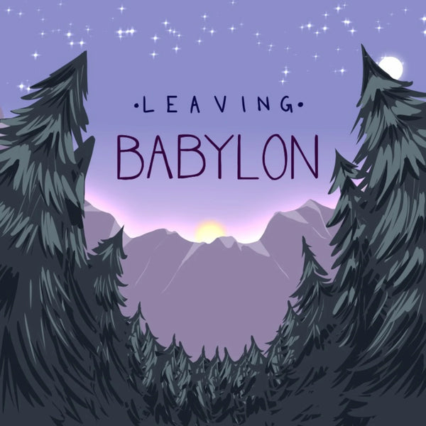 Leaving Babylon